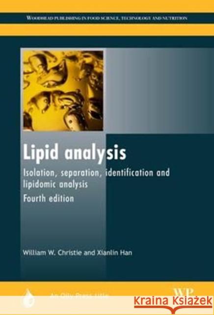 Lipid Analysis: Isolation, Separation, Identification and Lipidomic Analysis William Christie Xianlin Han W. W. Christie 9780081014653 Oily Press - książka