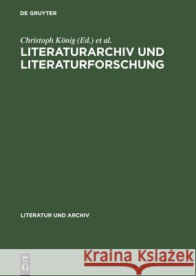 Literaturarchiv und Literaturforschung König, Christoph 9783598220890 K. G. Saur - książka