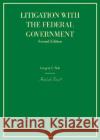 Litigation with the Federal Government Gregory C. Sisk   9781636591384 West Academic Press