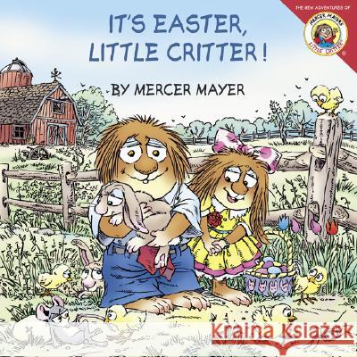 Little Critter: It's Easter, Little Critter! Mercer Mayer Mercer Mayer 9780060539740 HarperFestival - książka