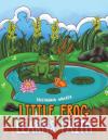 Little Frog learns Faith Tristarnia Walker 9781398431799 Austin Macauley Publishers