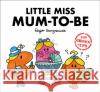 Little Miss Mum-to-Be Roger Hargreaves 9781405299671 HarperCollins Publishers