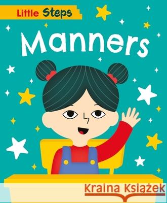 Little Steps: Manners Kay Barnham 9781445187860 Hachette Children's Group - książka