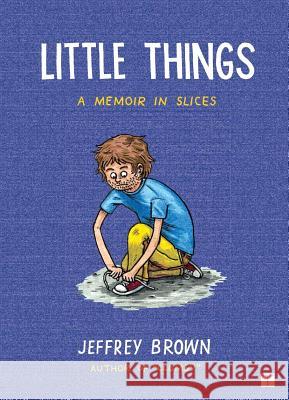 Little Things: A Memoir in Slices Jeffrey Brown 9781416549468 Touchstone Books - książka
