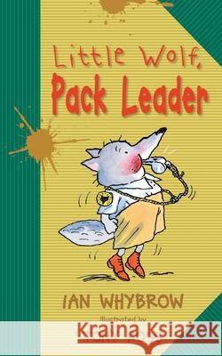 Little Wolf, Pack Leader Ian Whybrow 9780007118601 HARPERCOLLINS PUBLISHERS - książka