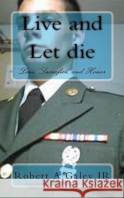 Live and Let die: Inside Aberdeen Proving Grounds US Army Training Galey Jr, Robert Alan 9781450512350 Createspace - książka