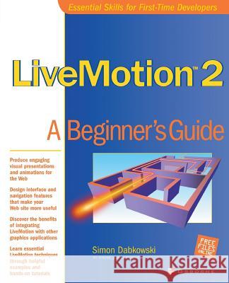Livemotion 2: A Beginner's Guide Dabkowski, Simon 9780072195200 McGraw-Hill/Osborne Media - książka