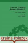 Lives of Victorian Literary Figures, Part V, Volume 1: Mary Elizabeth Braddon, Wilkie Collins and William Thackeray by Their Contemporaries Ralph Pite William Baker Judith L. Fisher 9781138754669 Routledge
