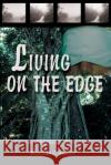 Living On The Edge Rosiland Miller 9780595253937 Writers Club Press