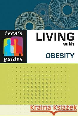 Living with Obesity : Teen's Guides M. D. Nicola Nicolas Stettler 9780816075911 Checkmark Books - książka