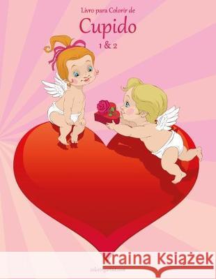 Livro para Colorir de Cupido 1 & 2 Nick Snels 9781697552195 Independently Published - książka