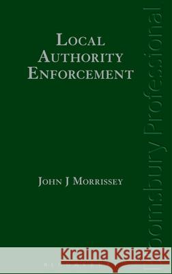 Local Authority Enforcement: A Guide to Irish Law John Morrissey