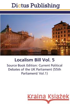 Localism Bill Vol. 5 Young, Jennifer 9783845469065 Dictus Publishing - książka