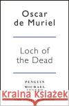 Loch of the Dead: Frey & McGray Book 4 De Muriel, Oscar 9781405926249 Penguin Books Ltd