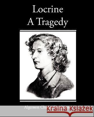 Locrine - A Tragedy Algernon Charles Swinburne 9781438536224 Book Jungle - książka
