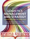 Logistics Management and Strategy: Competing through the Supply Chain Heather Skipworth 9781292183688 Pearson Education Limited