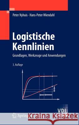 Logistische Kennlinien: Grundlagen, Werkzeuge Und Anwendungen Nyhuis, Peter 9783540928386 Springer - książka