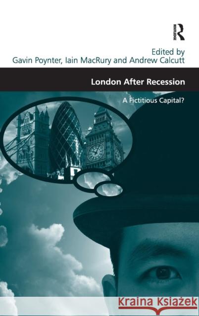 London After Recession: A Fictitious Capital? Macrury, Iain 9781409431022 Ashgate Publishing Limited - książka