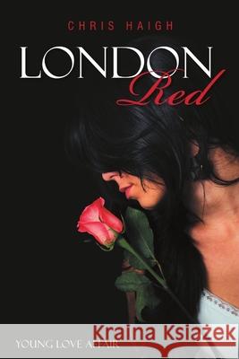 London Red Chris Haigh 9781483422961 Lulu Publishing Services - książka