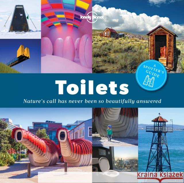 Lonely Planet A Spotter's Guide to Toilets Lonely Planet 9781760340667 Lonely Planet - książka