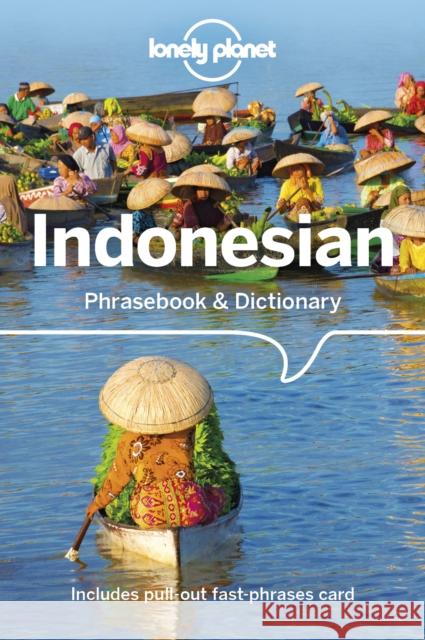 Lonely Planet Indonesian Phrasebook & Dictionary Laszlo Wagner 9781786570697 Lonely Planet Global Limited - książka