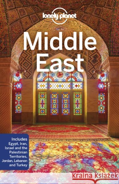 Lonely Planet Middle East Daniel Robinson 9781786570710 Lonely Planet Global Limited - książka