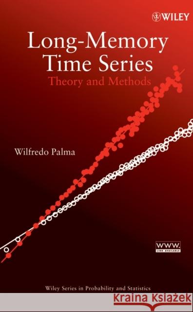 Long-Memory Time Series: Theory and Methods Palma, Wilfredo 9780470114025 Wiley-Interscience - książka