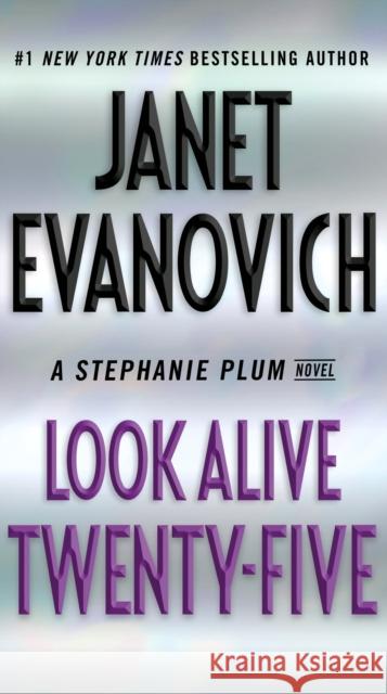 Look Alive Twenty-Five: A Stephanie Plum Novel Evanovich, Janet 9780399179242 G.P. Putnam's Sons - książka