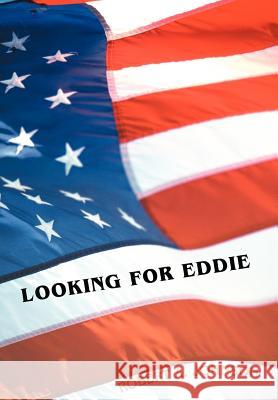 Looking for Eddie Robert A. Johnson 9780595688265 iUniverse - książka