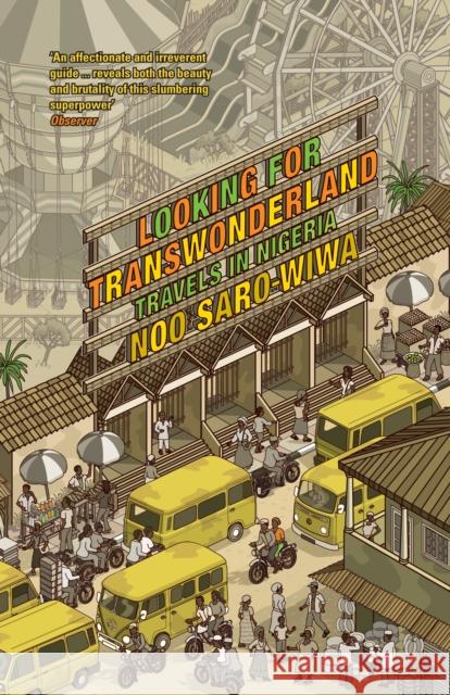 Looking for Transwonderland: Travels in Nigeria Noo Saro-Wiwa 9781847083319  - książka