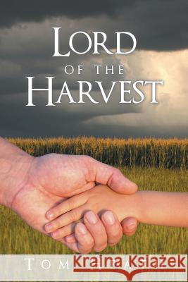 Lord of the Harvest Tom Heath 9781490866284 WestBow Press - książka