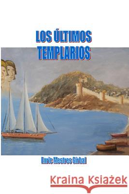 los últimos templarios Girbal, Enric Mestres 9788490097816 Bubok - książka