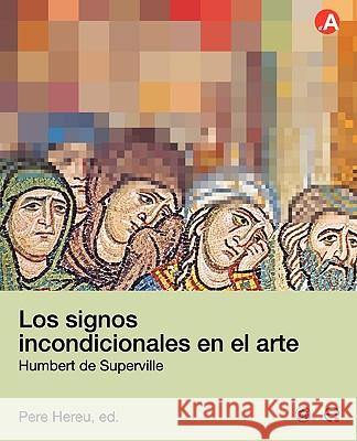 Los Signos Incondicionales En El Arte Pere Here 9788498803778 Edicions Upc - książka