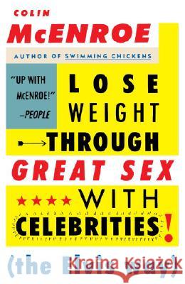 Lose Weight Through Great Sex with Celebrities! (the Elvis Way) Colin McEnroe 9780385248259 Doubleday Books - książka