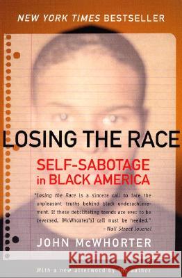 Losing the Race: Self-Sabotage in Black America John McWhorter 9780060935931 Harper Perennial - książka