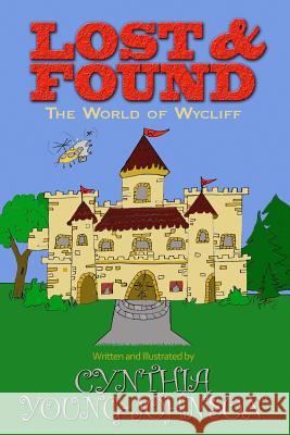 Lost and Found: The World of Wycliff Cynthia Young-Johnson 9781731454133 Independently Published - książka