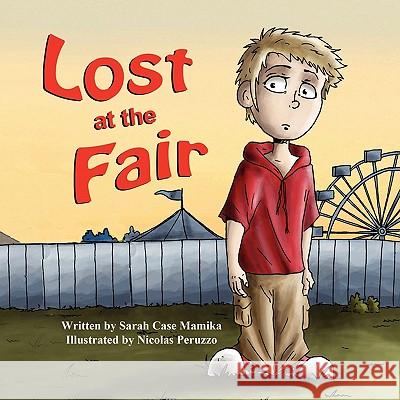Lost at the Fair Sarah Case Mamika Nicolas Peruzzo 9781612250458 Mirror Publishing - książka