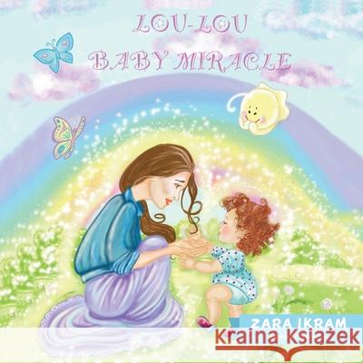 Lou-Lou: Baby Miracle Zara Ikram 9781982241773 Balboa Press - książka