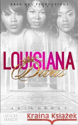 Louisiana Divas: The Anthology Cosha Hayes Alicia Hardy Shawanga Hall 9780985157432 Bran Nue Productions - książka