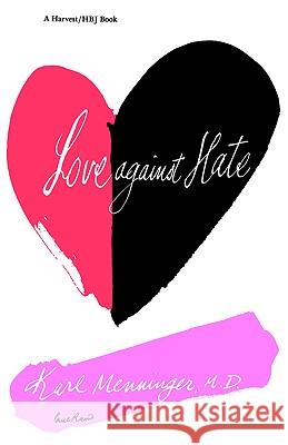 Love Against Hate Karl Menninger Menninger 9780156538923 Harvest Books - książka