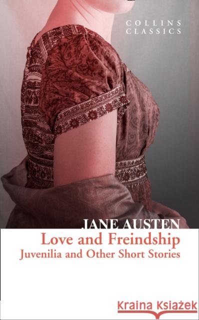 Love and Freindship: Juvenilia and Other Short Stories Jane Austen 9780008403454 HarperCollins Publishers - książka