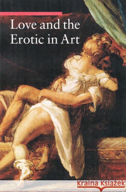 Love and the Erotic in Art Stefano Zuffi 9781606060094 Getty Publications - książka