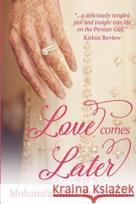 Love Comes Later Mohanalakshmi Rajakumar 9780615916835 Mohanalakshmi Rajakumarr - książka