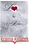 Love Has No Distance: A eBook on finding love from afar Pabon, Richard 9781495392412 Createspace