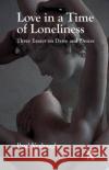 Love in a Time of Loneliness: Three Essays on Drive and Desire Verhaeghe, Paul 9780367325459 Taylor and Francis