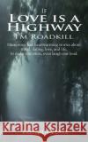 Love is a Highway Brenden Blake 9781712275580 Independently Published