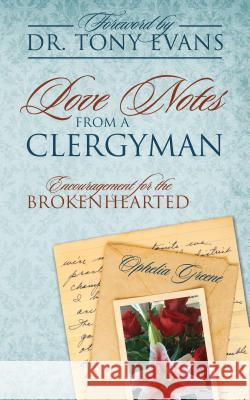 Love Notes from a Clergyman: Encouragement for the Brokenhearted Greene, Ophelia 9781478713906 Outskirts Press - książka