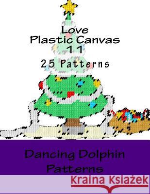 Love Plastic Canvas 11 Dancing Dolphin Patterns 9781519153302 Createspace Independent Publishing Platform - książka