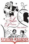Love Poems (Condensed) Gary Gaffney 9781387565658 Lulu.com