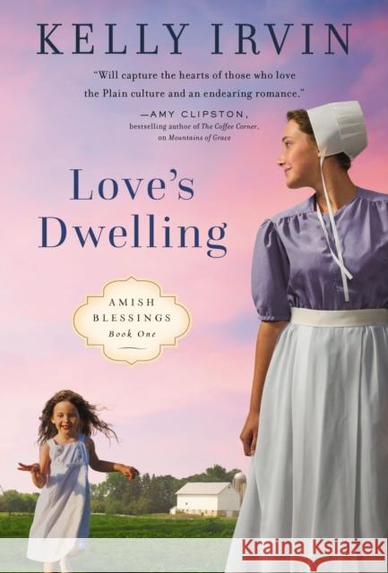 Love's Dwelling Kelly Irvin 9780840712233 Thomas Nelson Publishers - książka
